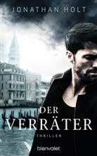 Jonathan Holt - Der Verräter