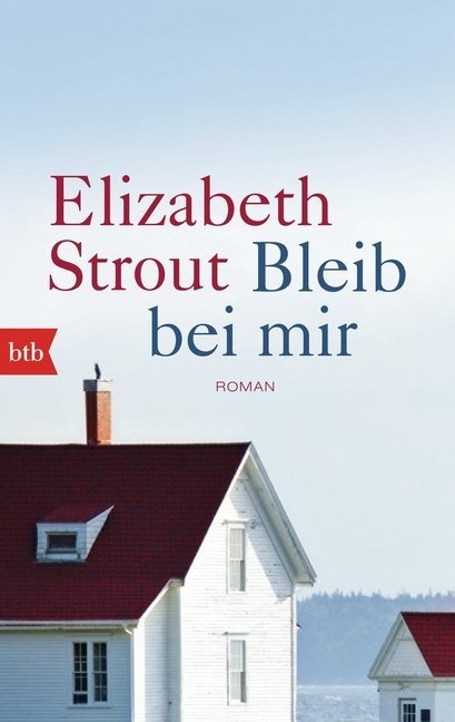 Elizabeth Strout - Bleib bei mir - Roman