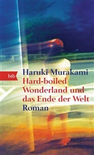 Haruki Murakami - Hard-boiled Wonderland und das Ende der Welt
