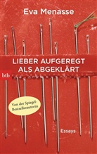 Eva Menasse - Lieber aufgeregt als abgeklärt
