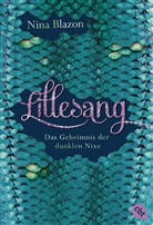 Nina Blazon - Lillesang - Das Geheimnis der dunklen Nixe