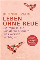 Bronnie Ware - Leben ohne Reue