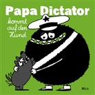 Michael Beyer, Mic, Annette Köhn - Papa Dictator kommt auf den Hund