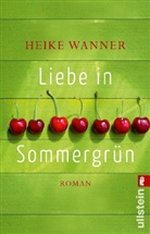 WANNER, Heike Wanner - Liebe in Sommergrün