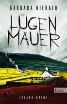 Bierach, Barbara Bierach - Lügenmauer