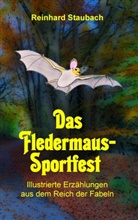 Reinhard Staubach - Das Fledermaus-Sportfest