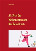 Barbara Hauck - Als sich der Weihnachtsmann das Bein brach