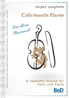 Jürgen Langhans - Cello besucht Klavier