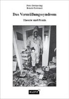 Pete Dettmering, Peter Dettmering, Renate Pastenaci - Das Vermüllungssyndrom