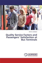 Simon Lushakuzi - Quality Service Factors and Passengers' Satisfaction at Bus Terminals