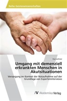 Eva Lechner - Umgang mit demenziell erkrankten Menschen in Akutsituationen