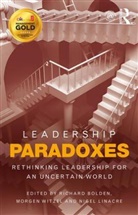 Richard Bolden, Richard (University of the West of England Bolden, Richard Witzel Bolden, Richard Bolden, Richard (University of the West of England Bolden, Bolden Richard... - Leadership Paradoxes