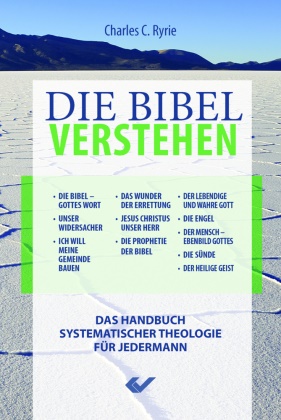 C C Ryrie, Charles C Ryrie, Charles C. Ryrie - Die Bibel verstehen - Das Handbuch systematischer Theologie für Jedermann