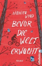 Monica Wood - Bevor die Welt erwacht
