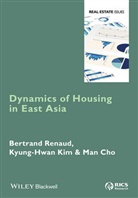 Man Cho, Man Renaud Cho, Kyung-Hwa Kim, Kyung-Hwan Kim, B Renaud, Bertran Renaud... - Dynamics of Housing in East Asia