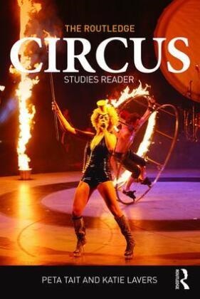 Katie Lavers, Katie Tait Lavers, Katie Lavers, Peta Tait - Routledge Circus Studies Reader