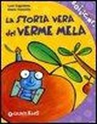 Luca Cognolato, Gloria Francella - La storia vera del verme mela