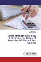 Ahmed Ghanim, Nad Karam, Nada Karam - Stress-strength Reliability Estimation For Different Densities Of Weibull And Gamma