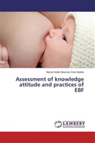 Abena Dedei Newman Osei-Ababio - Assessment of knowledge attitude and practices of EBF
