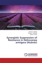 Swati S Gurve, Swati S. Gurve, Anand Kalinkar, Anand S Kalinkar, Anand S. Kalinkar, Parag Turkhade... - Synergistic Suppression of Resistance in Helicoverpa armigera (Hubner)