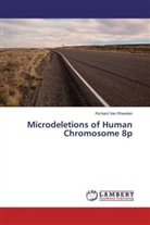 Richard van Rheeden, Richard Van Rheeden - Microdeletions of Human Chromosome 8p