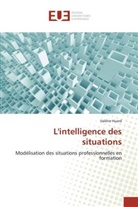 Valérie Huard, Huard-v - Lintelligence des situations