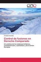 Cristóbal Caviedes - Control de fusiones en Derecho Comparado