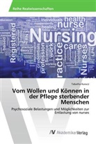 Tabatha Kurucz - Vom Wollen und Können in der Pflege sterbender Menschen