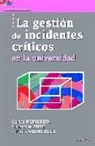 Paola Andreucci Annuziata, Carles Monereo i Font, Manuel Monte Aneas - La gestión de incidentes críticos en la Universidad