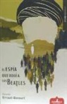 EL ESPÍA QUE ODIÓ A LOS BEATLES
