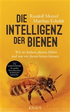 Matthias Eckoldt, Randol Menzel, Randolf Menzel - Die Intelligenz der Bienen