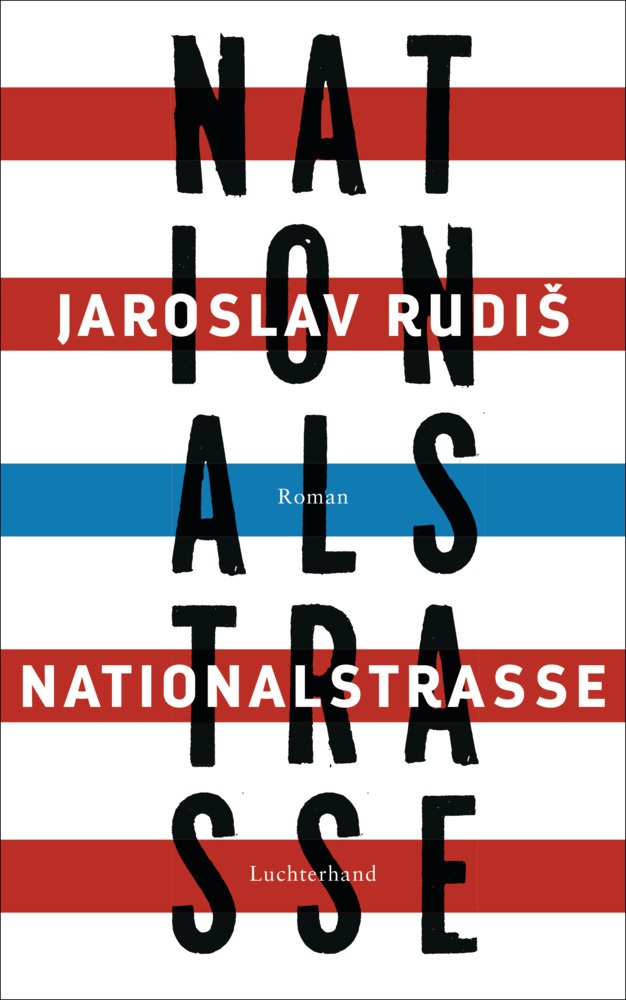 Jaroslav Rudis, Jaroslav Rudiš - Nationalstraße - Roman