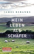 James Rebanks - Mein Leben als Schäfer