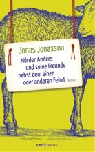 Jonas Jonasson - Mörder Anders und seine Freunde nebst dem einen oder anderen Feind