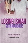 Seth Margolis, Margolis Seth - Losing Isaiah