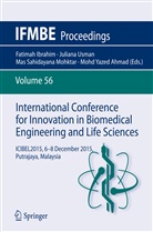 Mohd Yazed Ahmad, Fatimah Ibrahim, Mas Sahidayana Mohktar, Mas Sahidayana Mohktar et al, Julian Usman, Juliana Usman - International Conference for Innovation in Biomedical Engineering and Life Sciences