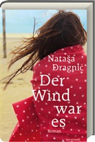 Natasa Dragnic, Nataša Dragnic - Der Wind war es