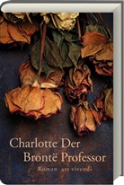 Charlotte Brontë - Der Professor