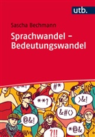 Sascha Bechmann, Sascha (Dr.) Bechmann - Sprachwandel - Bedeutungswandel