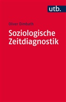 Oliver Dimbath, Oliver (PD Dr.) Dimbath - Soziologische Zeitdiagnostik