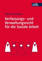 Sabahat Gürbüz, Sabahat (Prof. Dr.) Gürbüz - Verfassungs- und Verwaltungsrecht für die Soziale Arbeit