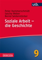 Pete Hammerschmidt, Peter Hammerschmidt, Peter (Prof. Dr. Hammerschmidt, Peter (Prof. Dr.) Hammerschmidt, Seidenstü, Seidenstück... - Soziale Arbeit - die Geschichte