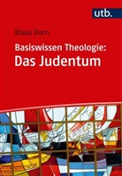 Klaus Dorn - Basiswissen Theologie: Das Judentum
