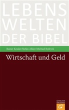 Stefa Alkier, Stefan Alkier, Raine Kessler, Rainer Kessler, Michael Rydryck, Alexandr Grund-Wittenberg... - Wirtschaft und Geld