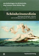 Ada Borkenhagen, Elmar Brähler, E Brinkschulte, Ev Brinkschulte, Eva Brinkschulte, Jörg Frommer... - Schönheitsmedizin