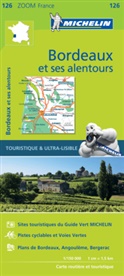 Carte Zoom 126, Michelin, XXX, ZOOM FRANCE - Bordeaux et ses alentours 1:150 000
