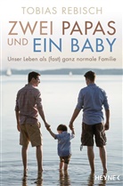 Tobias Rebisch - Zwei Papas und ein Baby