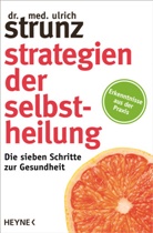 Ulrich Strunz, Ulrich (Dr. med.) Strunz - Strategien der Selbstheilung