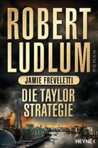 Jamie Freveletti, Robert Ludlum - Die Taylor-Strategie