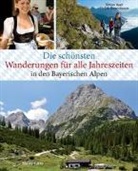Simo Auer, Simon Auer, Stefan Rosenboom - Die schönsten Wanderungen für alle Jahreszeiten in den Bayerischen Alpen - mit 40 Tourenkarten zum Downloaden